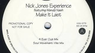 Nick Jones Experience Featuring Wanda Nash ‎– Make It Last (Nicks Dub)