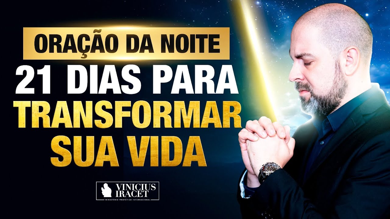 ORAÇÃO DA NOITE NO SALMO 91 - 21 DIAS PARA TRANSFORMAR SUA VIDA - 14° DIA  @ViniciusIracet