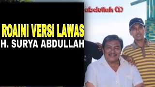 Download lagu ROAINI VERSI LAWAS - H. SURYA ABDULLAH (LIVE LAGU OCU BAGHANDU) mp3 Download lagu ROAINI VERSI LAWAS - H. SURYA ABDULLAH (LIVE LAGU OCU BAGHANDU) mp3