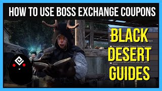 How to Use Boss Exchange Coupons in Black Desert Online - BDO Guides