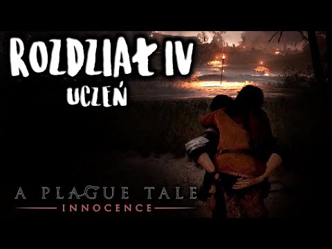 #4 Zagrajmy w A Plague Tale: Innocence | Rozdział IV Uczeń | Gameplay PL
