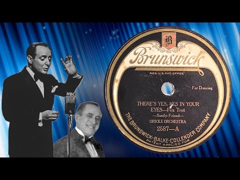 “There's Yes, Yes In Your Eyes” by Russo and Fiorito's Oriole Orchestra 1924