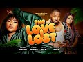 THE LOVE I LOST MERCY MACJOE MOFE DUNCAN EMMANUEL ILOBA SADIQ SULE Latest 2025 Nigerian Movies