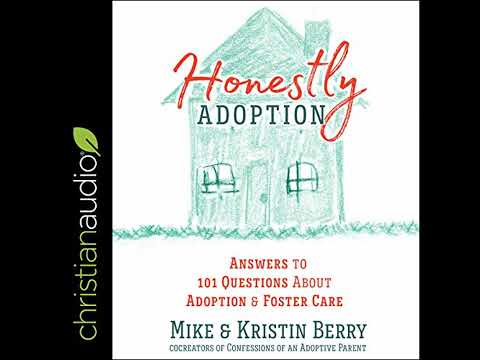 Honestly Adoption: Answers to 101 Questions About Adoption and Foster Care Audiobook