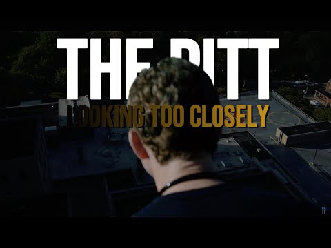 The Pitt | Looking Too Closely