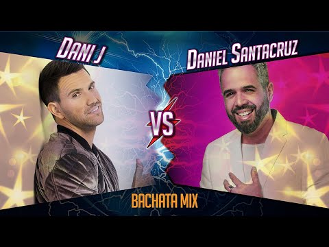 Dani J vs Daniel Santacruz | Bachata Music Mix