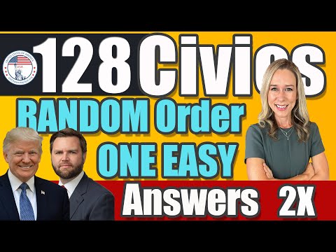 128 Civics Questions and answers RANDOM Order 2X | 2025 version Civics Test | US Citizenship