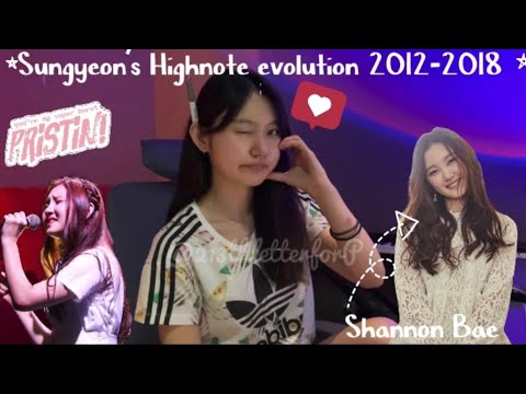[PRISTIN]-(프리스틴)- Bae Sungyeon (배성연)-Shannon Bae’s highnote evolution 2012-2018 #PRISTIN#kpop#fyp