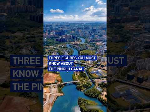 Three figures you must know about the Pinglu Canal