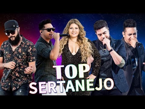Sertanejo 2019 Mais Tocadas - Top Sertanejo 2019 - As Melhores Do Sertanejo Universitário