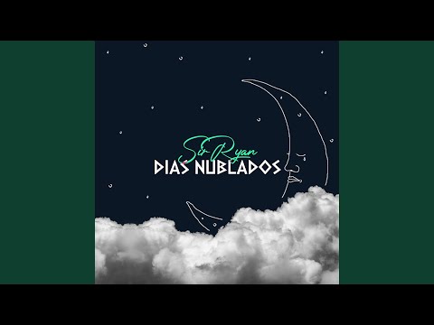Dias Nublados - SirRyan