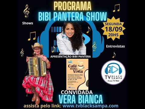 Bibi Pantera Show Participação Vera Bianca