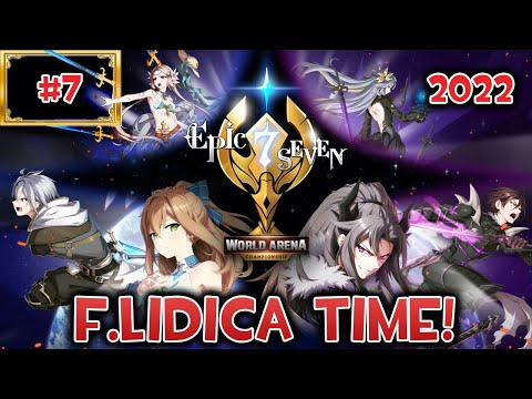 Epic Seven - Can F.Lidica Save Me Again?! - E7WC #7 (2022)