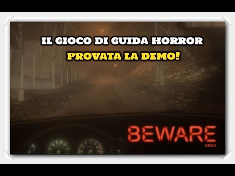 Beware Demo ► Racing Horror Game [Free Download][PC GAMEPLAY ITA]