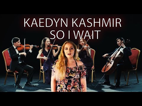 Kaedyn Kashmir - So I Wait Music Video (Official)