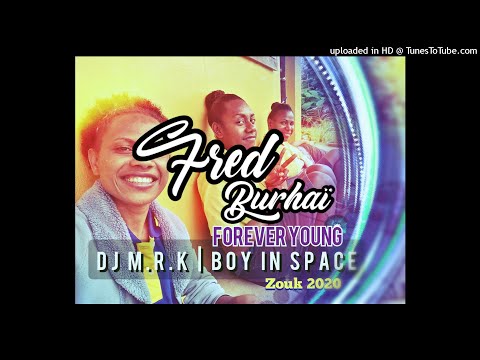 🍁DJ M.R.K x Boy In Space - Forever Young [Zouk 2k20]🍁