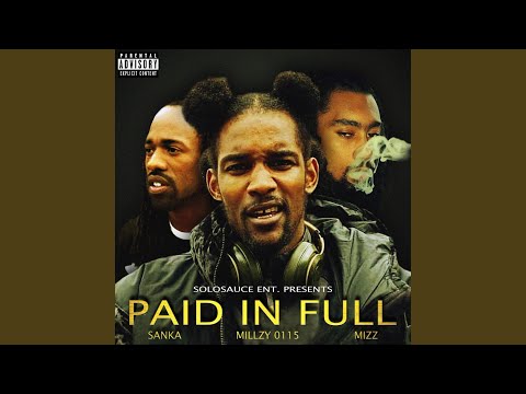 Paid in Full (feat. Sanka GBM & Mizz)