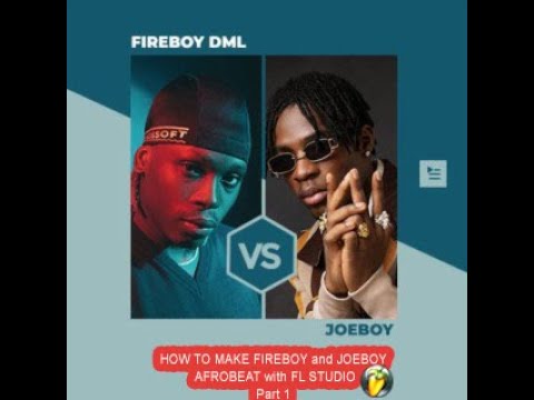 How to Make FireBoy DML and Joeboy Type of Afrobeat