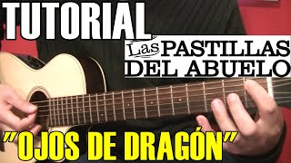 COMO TOCAR "Ojos de dragón" de Las Pastillas Del Abuelo | Tutorial guitarra acústica/criolla acordes