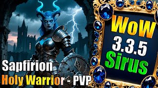 59+ PVP Синий Дьявол Holy Warrior!- WoW Sirus x1 - PVP / TOP Стрим 32- Soulseeker PVP