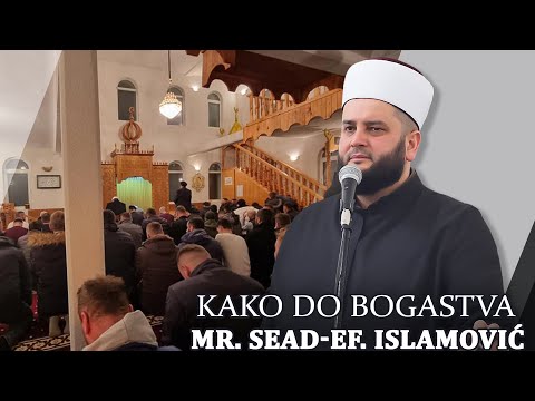 Kako do bogastva ⁴ᵏ mr. Sead-ef. Islamović #dzematcetanovice #sjenica