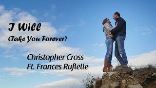 I will (take you forever) - Christopher Cross Ft. Frances Ruflelle (tradução) HD