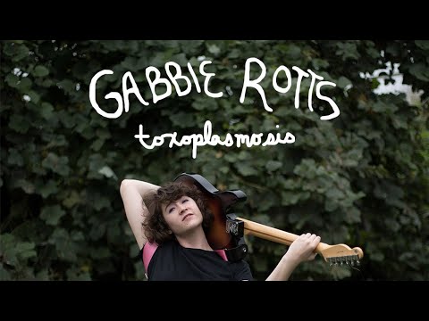Gabbie Rotts - Toxoplasmosis