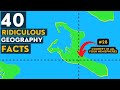 40 Random Ridiculous Geography Facts
