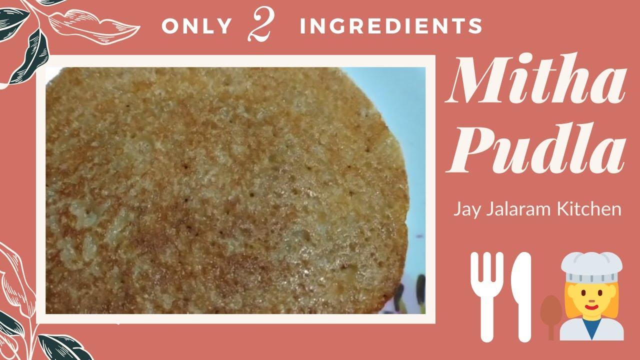 Gujarati Sweet Mitha Pudla Sweet Snack Sweet Dish