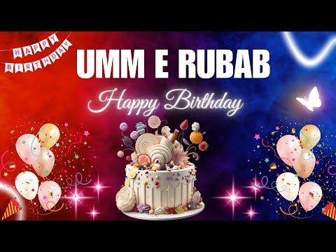 UMM E RUBAB Happy Birthday Song | UMM E RUBAB Name Meaning🎂🎈 #birthday #happybirthdaysong #ummerubab