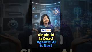 Agentic AI vs Single AI | Why Single AI Is Fading? | Future Of AI Explained | #Shorts | #Simplilearn
