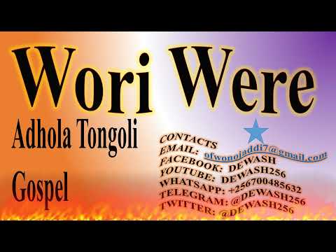 Wori Were -Adhola Tongoli and Fumbo song