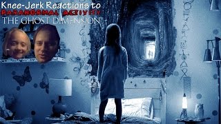 Knee-Jerk Reactions to Paranormal Activity: The Ghost Dimension video