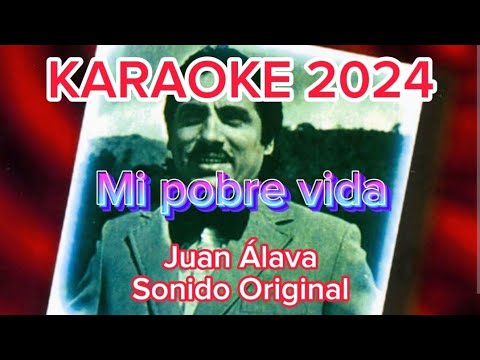 Mi Pobre Vida - Juan Alava
