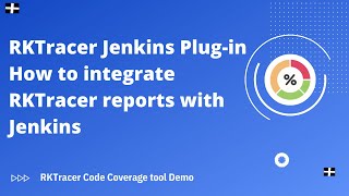 RKTracer Code Coverage Reports in Jenkins