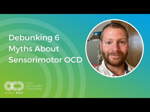 Debunking 6 Myths About Sensorimotor OCD