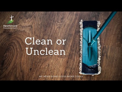 Clean or Unclean. Mark 7:14-16