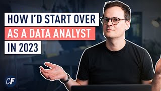 How I'd Learn Data Analytics in 2023 (If I Had to Start Over)