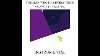 chance the rapper - the man who has everything (instrumental)