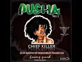 Chief Killer --Pushaah No.2(Official Audio)