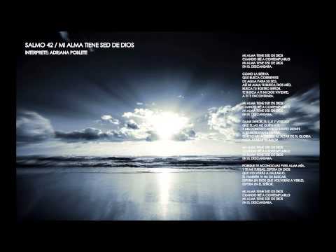 Mi Alma Tiene Sed de Dios / Salmo 42 - Interprete: Adriana Poblete
