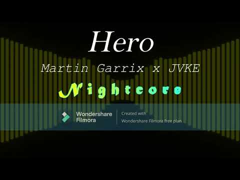 Hero - Martin Garrix x JVKE (Nightcore)