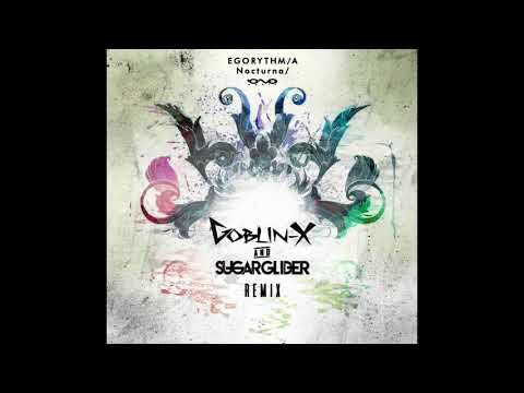 Egorythmia - Anomaly (Goblin - X & Sugar Glider Rmx)