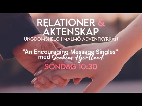 "An Encouraging Message for Singles" with Joakim Hjortland