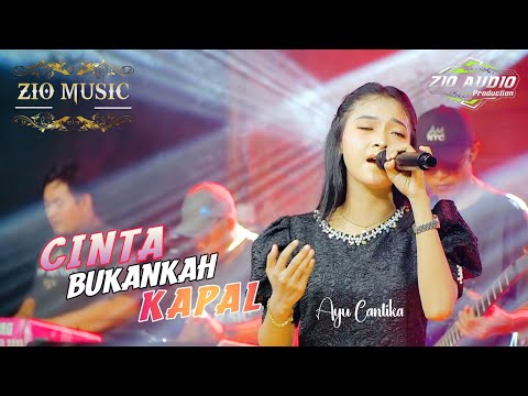 AYU CANTIKA - CINTA BUKANLAH KAPAL || ZIO MUSIC ( 0fficial Vidio Music )