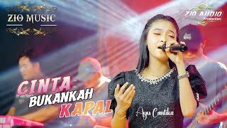 Download lagu AYU CANTIKA - CINTA BUKANLAH KAPAL || ZIO MUSIC ( 0fficial Vidio Music ) mp3