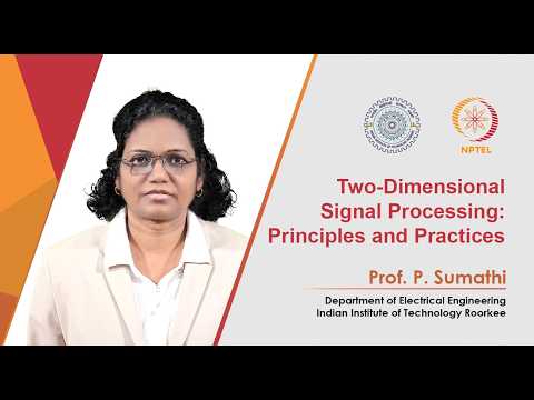 Two Dimensional Signal Processing Principles and Practices