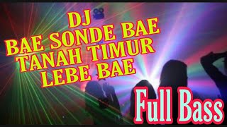 Download lagu DJ BAE SONDE BAE TANAH TIMUR LEBE BAE mp3 Download lagu DJ BAE SONDE BAE TANAH TIMUR LEBE BAE mp3