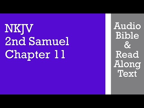 2nd Samuel 11 - NKJV - (Audio Bible & Text)