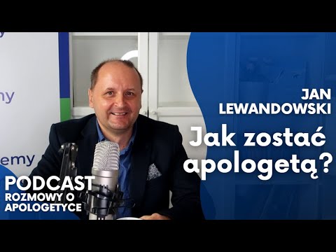 Jak zostać apologetą? Jan Lewandowski [Rozmowy o apologetyce #26]
